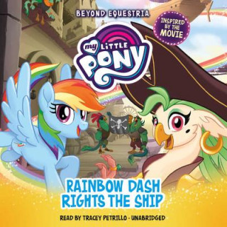 Audio My Little Pony: Beyond Equestria: Rainbow Dash Rights the Ship G. M. Berrow