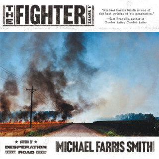 Audio The Fighter Michael Farris Smith