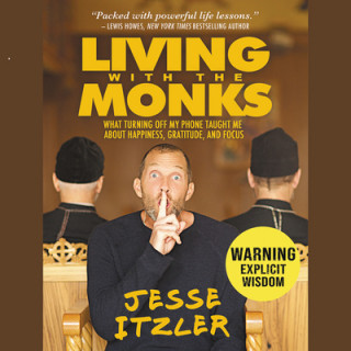 Hanganyagok Living with the Monks Jesse Itzler