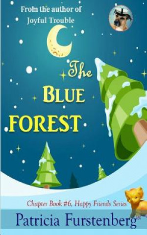 Kniha The Blue Forest, Chapter Book #6: Happy Friends, Diversity Stories Children's Series Patricia Furstenberg