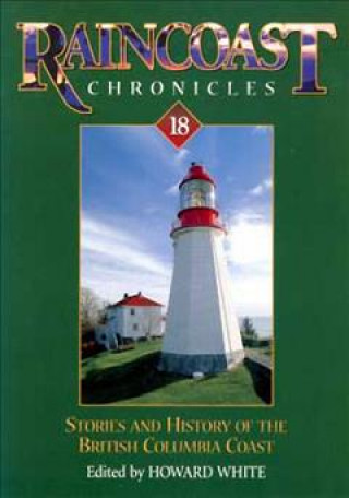 Kniha Raincoast Chronicles 18 Howard White