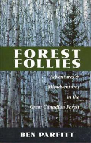 Book Forest Follies Ben Parfitt