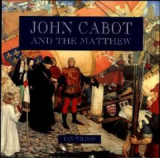 Carte John Cabot and the Matthew Ian Wilson