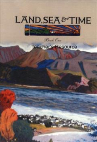 Knjiga Land Sea and Time Book 1 (Teacher's Edition): Language Arts Series Clyde Rose