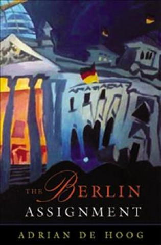 Kniha The Berlin Assignment Adrian De Hoog