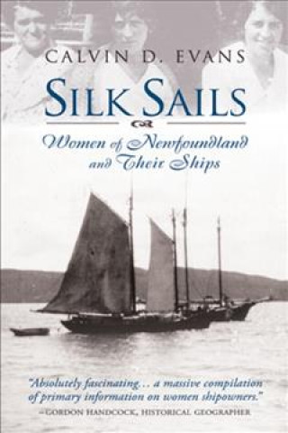 Knjiga Silk Sails Calvin Evans
