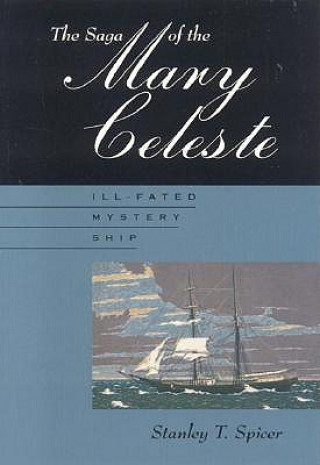 Kniha Saga of the Mary Celeste Stanley T. Spicer