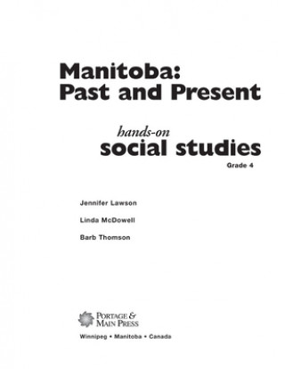 Kniha Hands-On Social Studies Module for Manitoba, Grade 4: Manitoba: Past and Present Jennifer Lawson