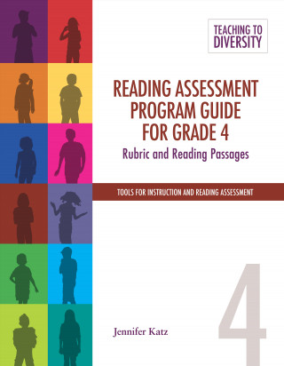 Carte Reading Assessment Program Guide for Grade 4: Rubric and Reading Passages Jennifer Katz