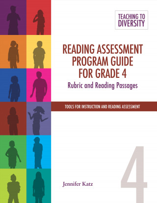 Książka Reading Assessment Program Guide for Grade 4: Rubric and Reading Passages Jennifer Katz