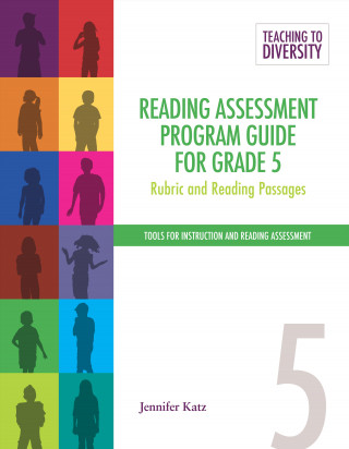 Książka Reading Assessment Program Guide for Grade 5: Rubric and Reading Passages Jennifer Katz