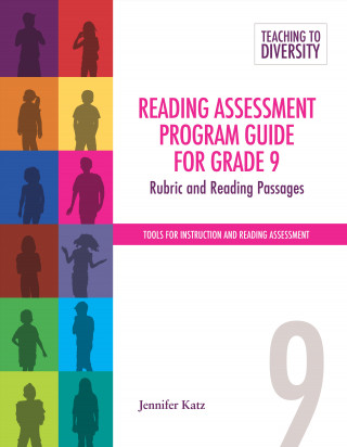 Książka Reading Assessment Program Guide for Grade 9: Rubric and Reading Passages Jennifer Katz