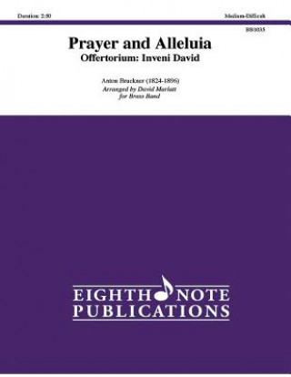 Kniha Prayer and Alleluia Offertorium -- Inveni David: Conductor Score & Parts Anton Bruckner