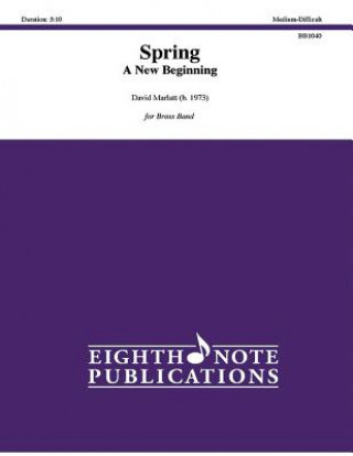 Carte Spring: A New Beginning, Conductor Score & Parts David Marlatt
