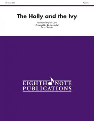 Könyv The Holly and the Ivy: For Clarinet Sextet, Score & Parts David Marlatt