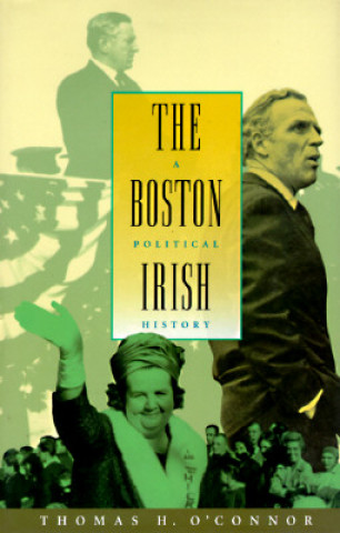 Książka The Boston Irish: Women's Musical Traditions Thomas H. O'Connor