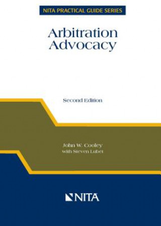 Kniha Arbitration Advocacy John W. Cooley