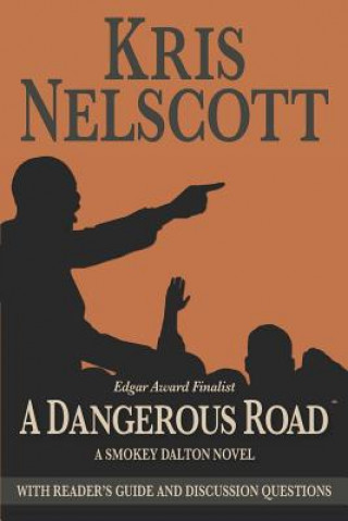Carte A Dangerous Road: With Reader's Guide and Discussion Questions: A Smokey Dalton Novel Kris Nelscott