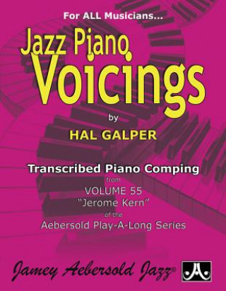 Könyv Jazz Piano Voicings: Transcribed Piano Comping from Volume 55 Jerome Kern of the Aebersold Play-A-Long Series Hal Galper