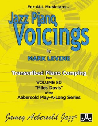 Livre Jazz Piano Voicings: Transcribed Piano Comping from Volume 50 Miles Davis Mark Levine