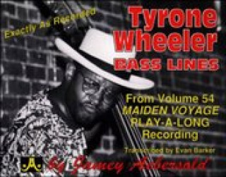 Книга Tyrone Wheeler Bass Lines: From Volume 54 Maiden Voyage Play-A-Long Recording Tyrone Wheeler