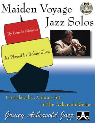 Carte Maiden Voyage Jazz Solos: As Played by Bobby Shew, Book & CD Lennie Niehaus