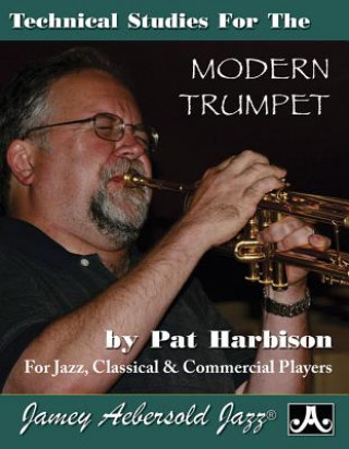 Kniha Technical Studies for the Modern Trumpet: For Jazz, Classical & Commercial Players Pat Harbison