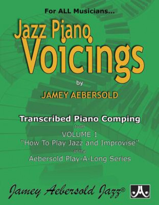 Книга Jazz Piano Voicings: Transcribed Piano Comping from Volume 1: How to Play Jazz and Improvise Jamey Aebersold
