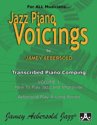 Książka Jazz Piano Voicings: Transcribed Piano Comping from Volume 1: How to Play Jazz and Improvise Jamey Aebersold