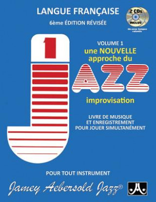 Książka Jamey Aebersold Jazz -- How to Play Jazz and Improvise, Vol 1: The Most Widely Used Improvisation Method on the Market! (French Language Edition), Boo Jamey Aebersold