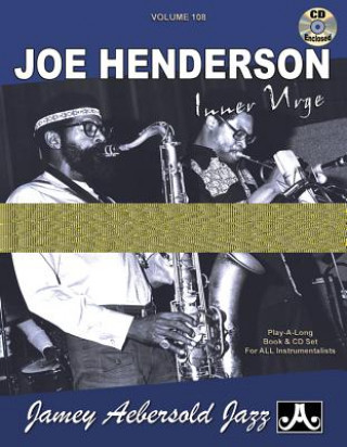 Kniha Jamey Aebersold Jazz -- Joe Henderson, Vol 108: Inner Urge, Book & CD Joe Henderson