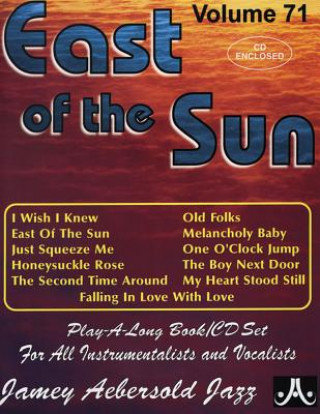 Carte Jamey Aebersold Jazz -- East of the Sun, Vol 71: Book & Online Audio Jamey Aebersold