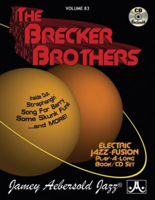 Kniha Jamey Aebersold Jazz -- The Brecker Brothers, Vol 83: Electric Jazz-Fusion, Book & CD [With CD (Audio)] Michael Brecker