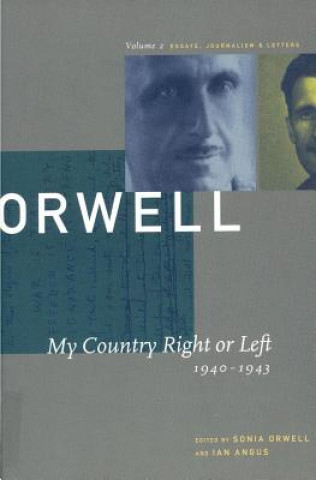 Kniha My Country Right or Left: 1940-1943 George Orwell