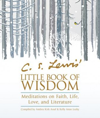 Kniha C. S. Lewis' Little Book of Wisdom: Meditations on Faith, Life, Love, and Literature C. S. Lewis
