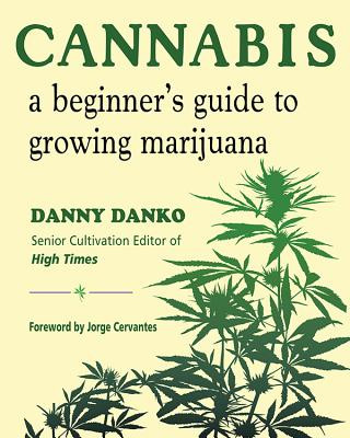 Kniha Cannabis: A Beginner's Guide to Growing Marijuana Danny Danko