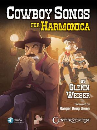 Könyv Cowboy Songs for Harmonica [With Access Code] Glenn Weiser