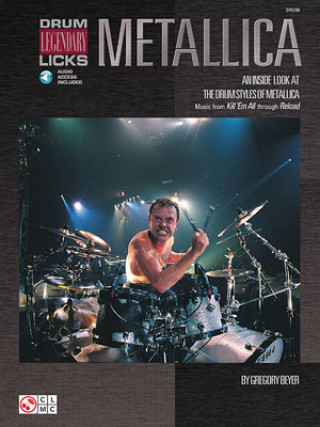 Könyv Metallica - Drum Legendary Licks Gregory Beyer