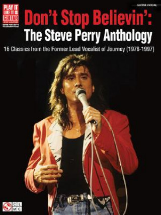 Kniha Don't Stop Believin': The Steve Perry Anthology: 16 Classics from the Former Lead Vocalist of Journey (1978-1997) Steve Perry