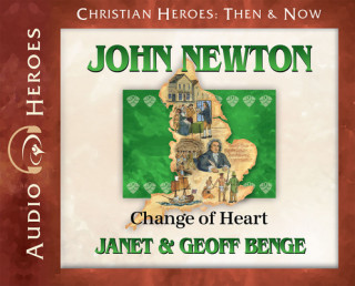 Audio John Newton - Audiobook: Change of Heart Janet &. Geoff Benge