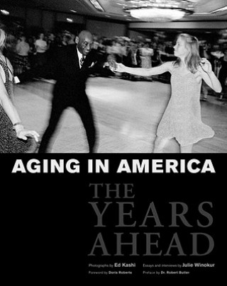 Kniha Aging in America Aging in America Aging in America: The Years Ahead the Years Ahead the Years Ahead Ed Winokur