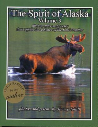 Kniha Spirit of Alaska: Vol. 3 Jimmy Tohill