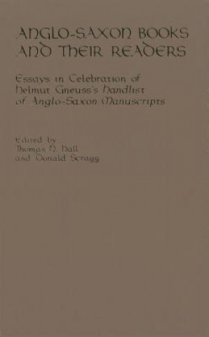 Книга Anglo-Saxon Books and Their Readers Thomas N. Hall