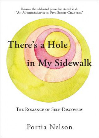 Kniha There's a Hole in My Sidewalk: The Romance of Self-Discovery Portia Nelson