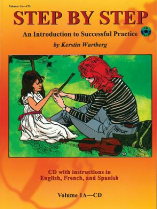 Kniha Step by Step, Volume 1A: An Introduction to Successful Practice [With CD (Audio)] Kerstin Wartberg
