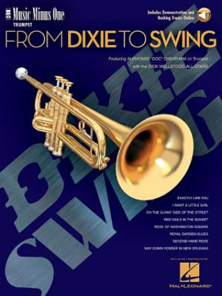 Książka From Dixie to Swing: Music Minus One Trumpet Hal Leonard Corp