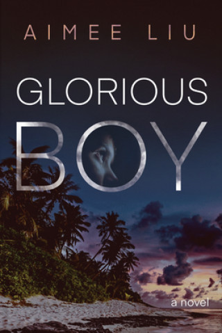 Książka Glorious Boy Aimee Liu