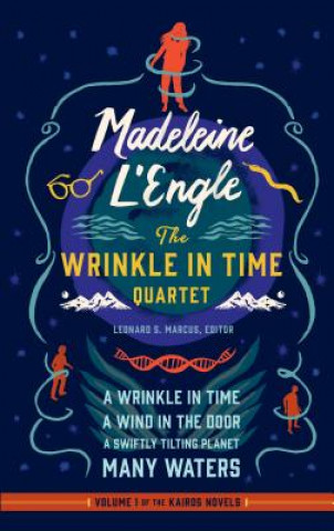 Kniha Madeleine l'Engle: The Wrinkle in Time Quartet (Loa #309): A Wrinkle in Time / A Wind in the Door / A Swiftly Tilting Planet / Many Waters Madeleine L'Engle