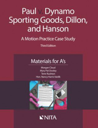 Carte Paul v. Dynamo Sporting Goods, Dillon, and Hanson: A Motion Practice Case Study, Materials for A's Morgan Cloud