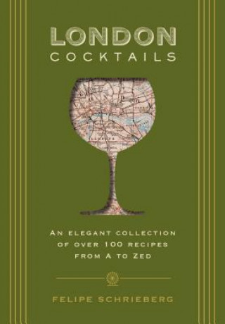 Könyv London Cocktails Felipe Schrieberg